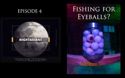 The Nightaxians Episode 4  – Mike’s Jar of Eye Balls!  (Featuring the Rokinon Fisheye)